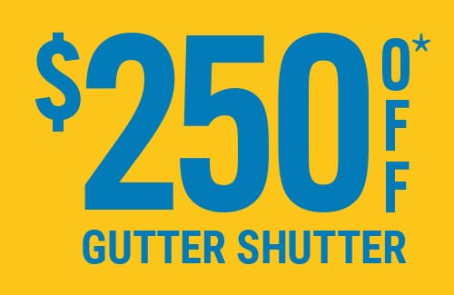 BNW BuildersGutter Offer $250off Gutter Shutter